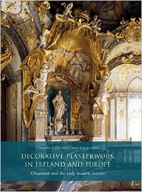 Cover of Decorative Plasterwork in Ireland and Europe 
